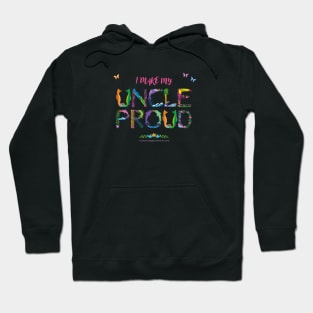 I Make My Uncle Proud - tropical wordart Hoodie